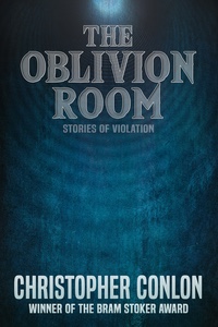 The Oblivion Room by Christopher Conlon